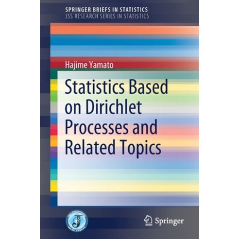 Statistics Based on Dirichlet Processes and Related Topics Paperback, Springer
