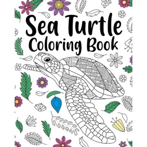 Sea Turtle Coloring Book Paperback, Blurb, English, 9781034070122