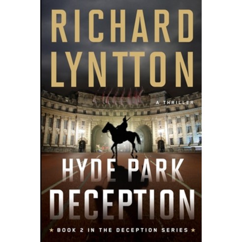 (영문도서) Hyde Park Deception: An International Political Spy Thriller Paperback, Malchik Media, English, 9781735490540