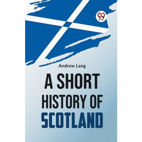 (영문도서) A Short History Of Scotland Paperback, Double 9 Books, English, 9789359392936