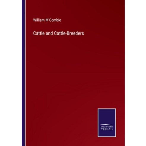 (영문도서) Cattle and Cattle-Breeders Paperback, Salzwasser-Verlag, English, 9783375045388
