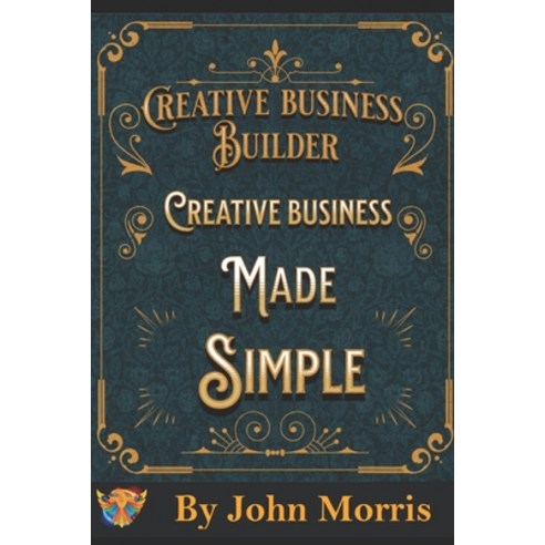 (영문도서) Creative business made easy!: How to build your creative business from scratch! Paperback, Independently Published, English, 9798385718955