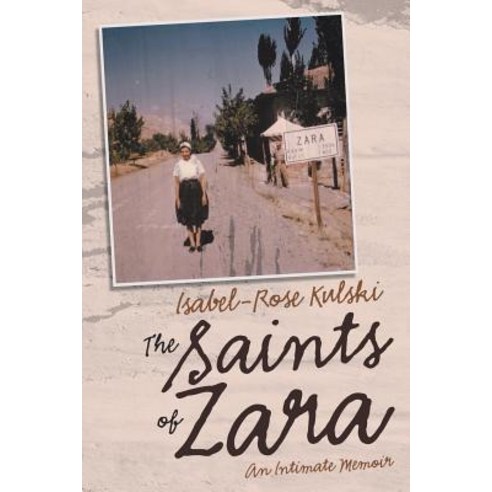 (영문도서) The Saints of Zara: An Intimate Memoir Paperback, Archway Publishing