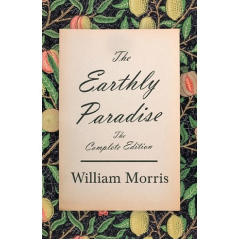 The Earthly Paradise - The Complete Edition Paperback, Ragged Hand - Read & Co., English, 9781528719315