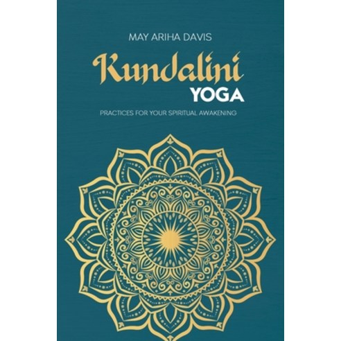 (영문도서) Kundalini Yoga: Practices for Your Spiritual Awakening Paperback, May Ariha Davis, English, 9781802743678