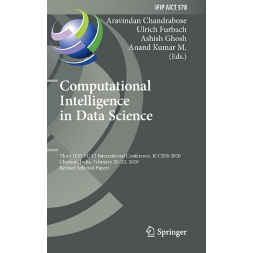 Computational Intelligence in Data Science: Third Ifip Tc 12 International Conference Iccids 2020 ... Hardcover, Springer, English, 9783030634667
