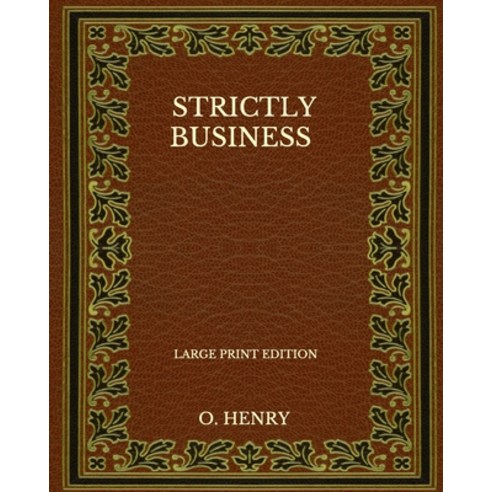 Strictly Business - Large Print Edition Paperback, Independently Published, English, 9798573894980