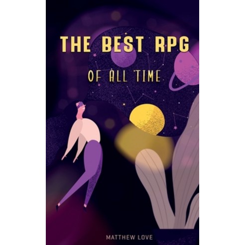 The best RPG of all time Paperback, Independently Published, English, 9798679872332