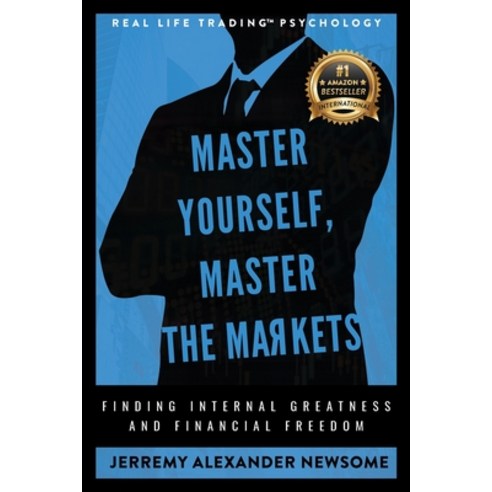 (영문도서) Master Yourself Master the Markets: Finding Internal Greatness and Financial Freedom Paperback, Made to Change the World Pu..., English, 9781956837308