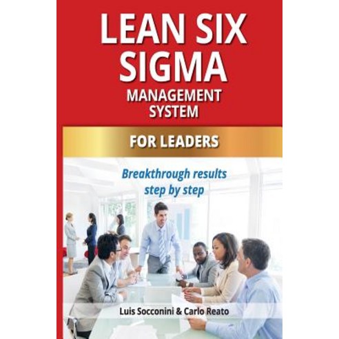 (영문도서) Lean Six Sigma Management System: Breakthrough Results Step by Step Paperback, Luis Socconini, English, 9780692951644