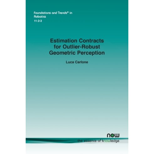 (영문도서) Estimation Contracts for Outlier-Robust Geometric Perception Paperback, Now Publishers, English, 9781638282228