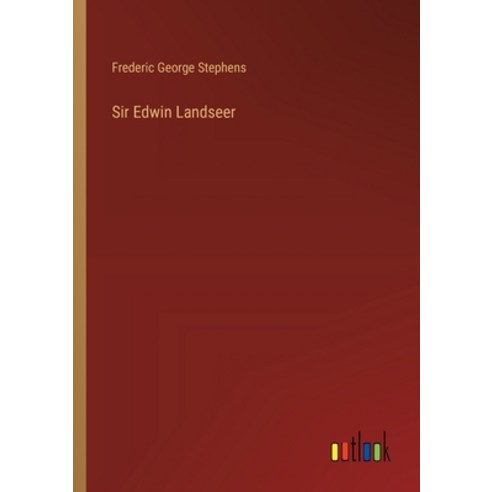 (영문도서) Sir Edwin Landseer Paperback, Outlook Verlag, English, 9783385332010