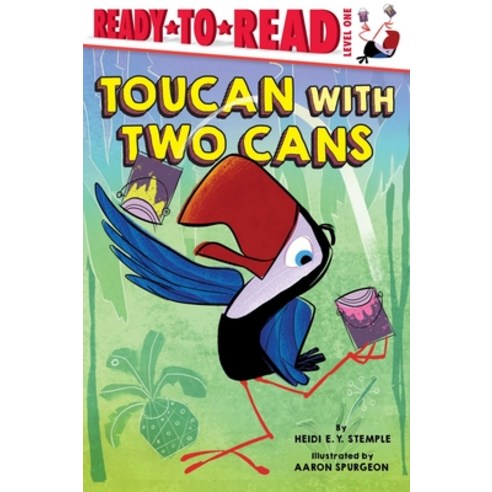 Toucan with Two Cans Hardcover, Simon Spotlight, English, 9781534485938