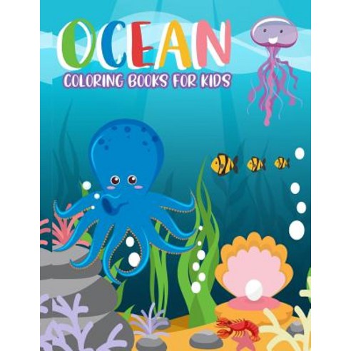 Ocean Coloring Books for kids: Ocean Coloring Books for kids: Fantastic Ocean Animals Coloring for B... Paperback, Independently Published, English, 9781092871167