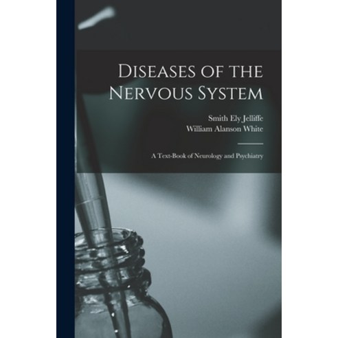 (영문도서) Diseases of the Nervous System: A Text-Book of Neurology and Psychiatry Paperback, Legare Street Press, English, 9781016598040