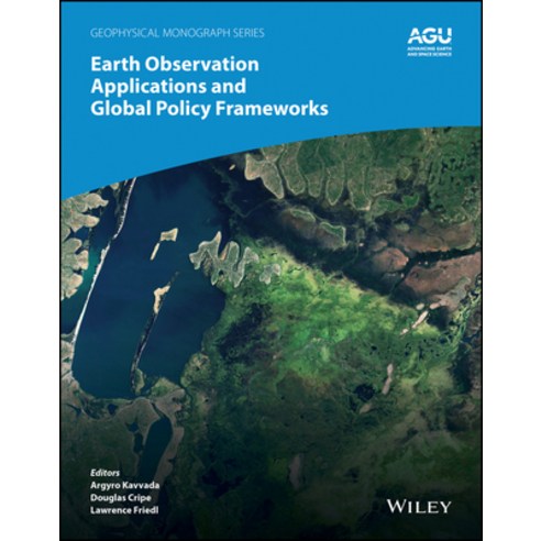 (영문도서) Earth Observation Applications and Global Policy Frameworks Hardcover, American Geophysical Union, English, 9781119536765