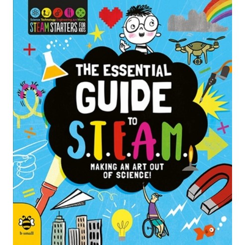 The Essential Guide to Steam: Making an Art Out of Science! Paperback, B Small Publishing