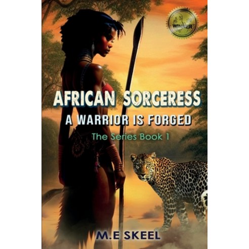 (영문도서) The AFRICAN SORCERESS Series (A Warrior is Forged): A Warrior is Forged Paperback, Bilby Books, English, 9780648352631