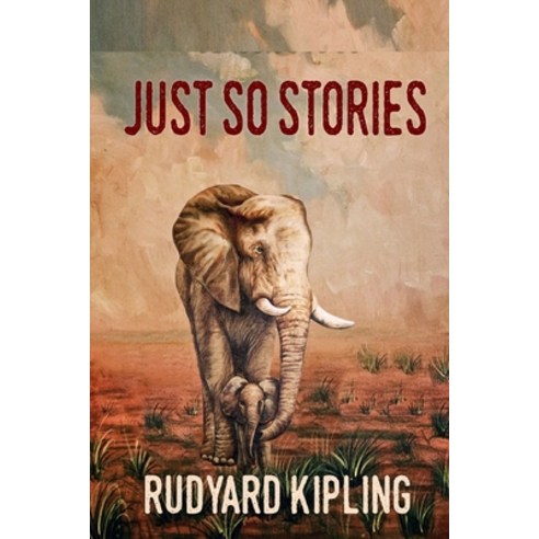 Just so Stories illustrated Paperback, Independently Published, English, 9798712075171
