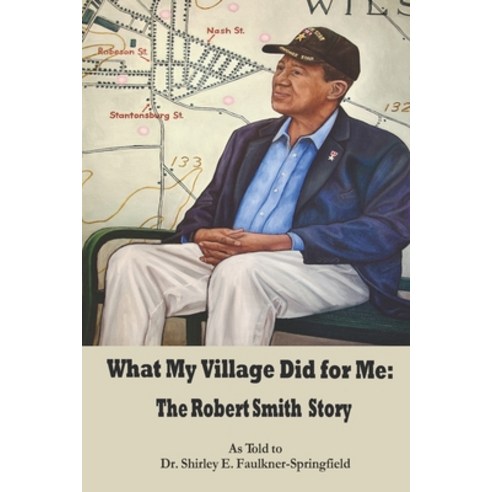 (영문도서) What My Village Did for Me: The Robert Smith Story Paperback, Independently Published, English, 9798321279328