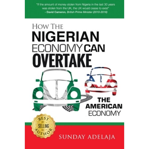 How The Nigerian Economy Can Overtake The American Economy Paperback, Golden Pen Limited, English, 9781908040862