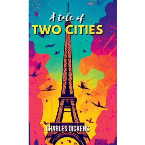 (영문도서) A Tale of Two Cities A STORY OF THE FRENCH REVOLUTION Hardcover, Maven Books, English, 9789355274007