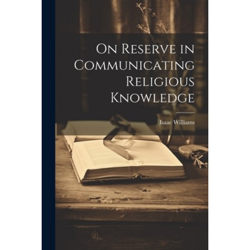 (영문도서) On Reserve in Communicating Religious Knowledge Paperback, Legare Street Press, English, 9781021920676