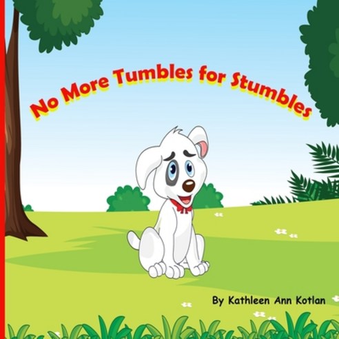 No More Tumbles for Stumbles Paperback, R. R. Bowker, English, 9780578873343