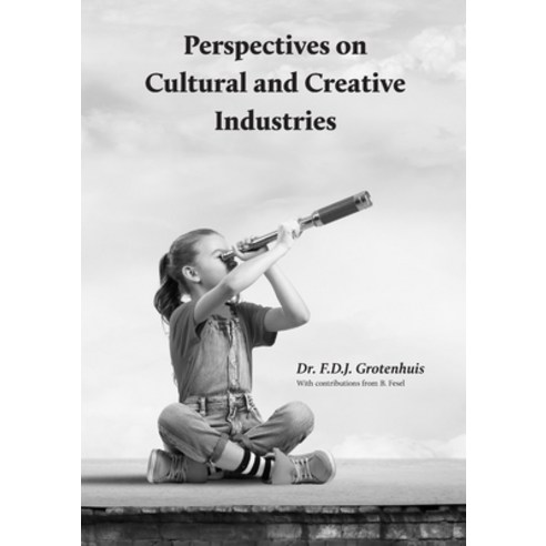 Perspectives on Cultural and Creative Industries Paperback, Lulu.com