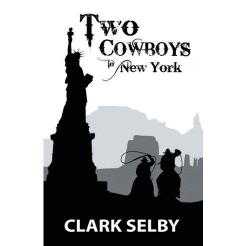 (영문도서) Two Cowboys in New York Paperback, Author Reputation Press, LLC, English, 9781951020347
