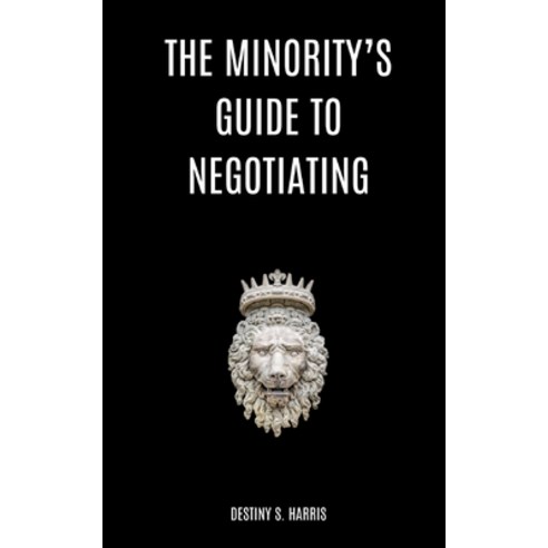 (영문도서) The Minority''s Guide to Negotiating Paperback, Independently Published, English, 9798866556021