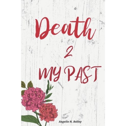 Death 2 My Past Paperback, Independently Published