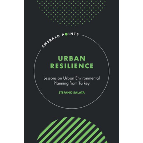 (영문도서) Urban Resilience: Lessons on Urban Environmental Planning from Turkey Hardcover, Emerald Publishing Limited, English, 9781835496176