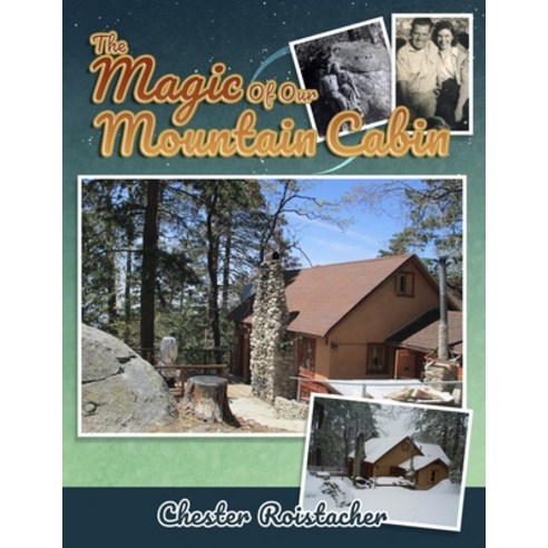 (영문도서) The Magic Of Our Cabin Paperback, Independently Published, English, 9798351610320