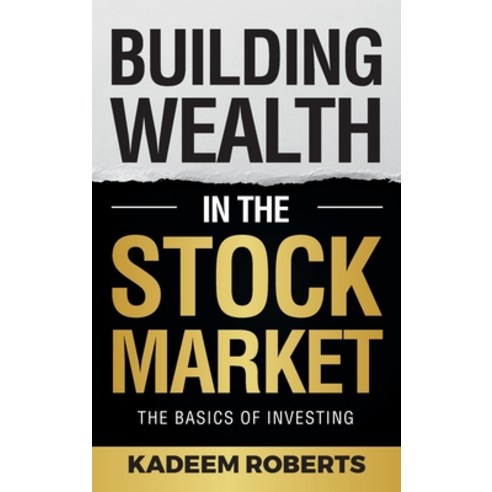 Building Wealth in the Stock Market: The Basics of Investing Hardcover, Kmrservicesllc, English, 9781736469613