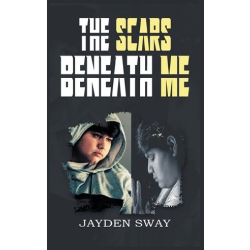 (영문도서) The Scars Beneath Me Hardcover, Jayden Sway, English, 9798869114303