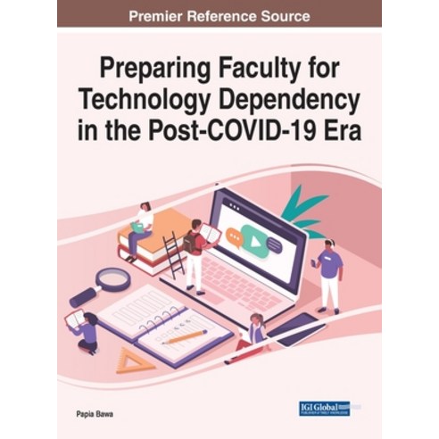 (영문도서) Preparing Faculty for Technology Dependency in the Post-COVID-19 Era Hardcover, Information Science Reference, English, 9781799892359