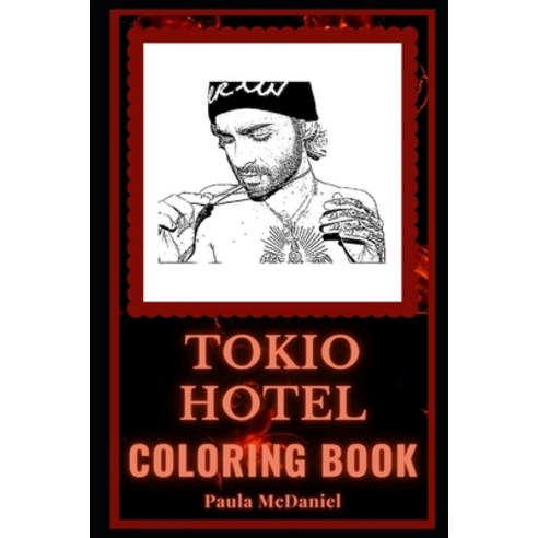 Tokio Hotel Coloring Book: A German Rock Band and a Motivating Stress Relief Adult Coloring Book Paperback, Independently Published, English, 9798693936386