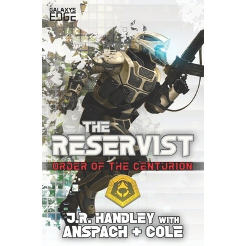(영문도서) The Reservist: A Galaxy''s Edge Stand Alone Novel Paperback, Galaxy''s Edge Press, English, 9781949731217