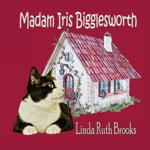 Madam Iris Bigglesworth Paperback, Linda Ruth Brooks, English, 9780648242451