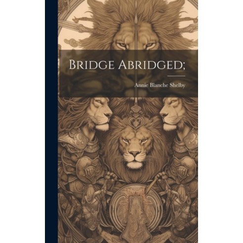 (영문도서) Bridge Abridged; Hardcover, Legare Street Press, English, 9781020997747