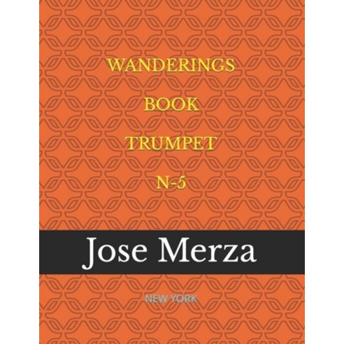 (영문도서) Wanderings Book Trumpet N-5: New York Paperback, Independently Published, English, 9798379185428