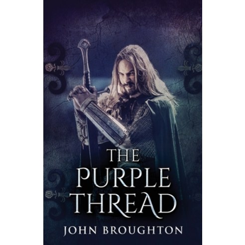 (영문도서) The Purple Thread: Eighth-Century Saxon Missions In Europe Paperback, Next Chapter, English, 9784824111159