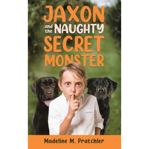 (영문도서) Jaxon and the Naughty Secret Monster Paperback, Tellwell Talent, English, 9780228854913