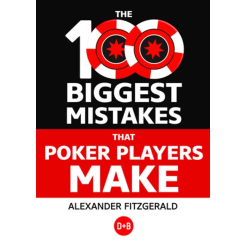 (영문도서) The 100 Biggest Mistakes That Poker Players Make Paperback, D&B Publishing, English, 9781912862313