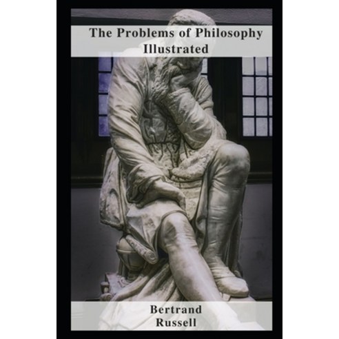 (영문도서) The Problems of Philosophy Illustrated Paperback, Independently Published, English, 9798463327048