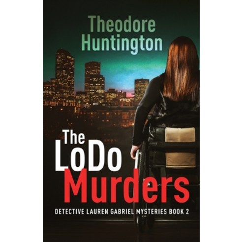 (영문도서) The LoDo Murders Paperback, Next Chapter, English, 9784824187017