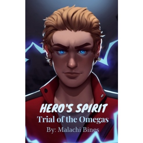 Hero''s Spirit: Trial of the Omegas Paperback, Independently Published, English, 9798685146854