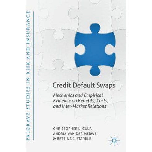 (영문도서) Credit Default Swaps: Mechanics and Empirical Evidence on Benefits Costs and Inter-Market R... Hardcover, Palgrave MacMillan, English, 9783319930756