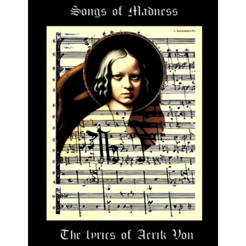 (영문도서) Songs of Madness: Volume I Paperback, Independently Published, English, 9798320257648